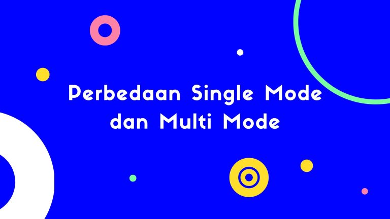 Perbedaan Single Mode dan Multi Mode